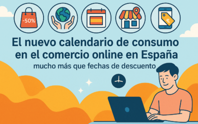 El nuevo calendario de consumo en el comercio online en España: mucho más que fechas de descuento